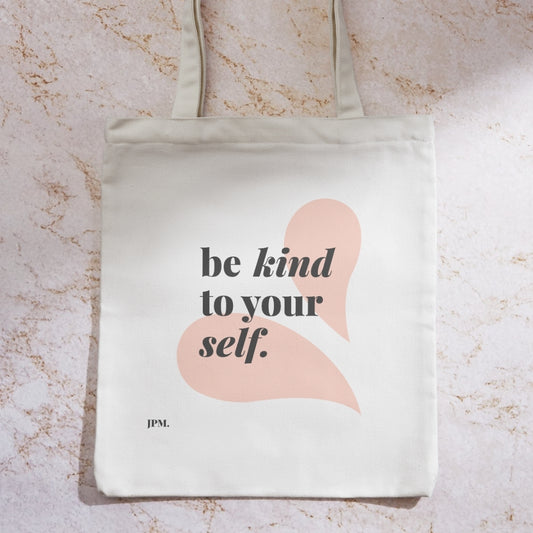 Tote bag - Be kind to your self